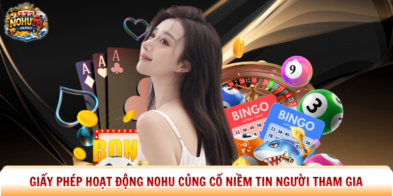 Giấy phép hoạt động Nohu củng cố niềm tin người tham gia
