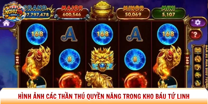 Hình ảnh các thần thú quyền năng trong Kho Báu Tứ Linh