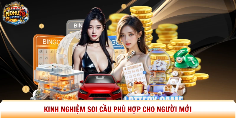 Kinh nghiệm soi cầu phù hợp cho người mới