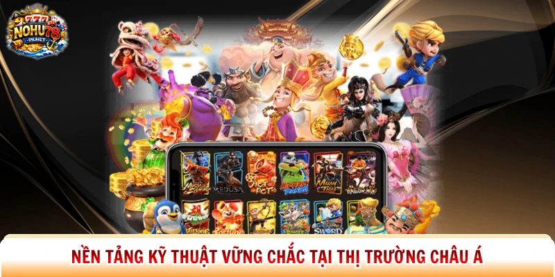 Nền tảng kỹ thuật vững chắc tại thị trường châu Á