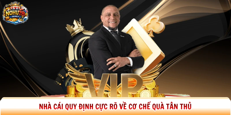 Nhà cái quy định cực rõ về cơ chế quà tân thủ