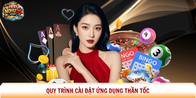Quy trình cài đặt ứng dụng thần tốc