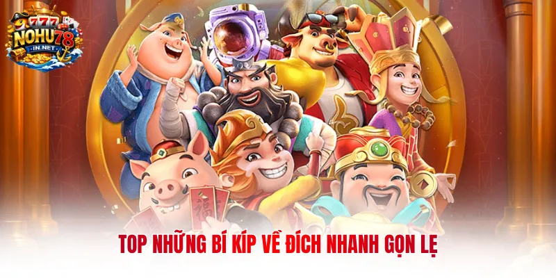 TOP những bí kíp về đích nhanh gọn lẹ